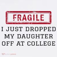 Fragile I Just Dropped My Daughter Off At College Funny Women's Tank Top thumb 5