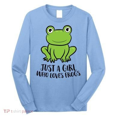 Frog I Just Really Like Frogs Funny Frog Lovers Gift Long Sleeve Shirt