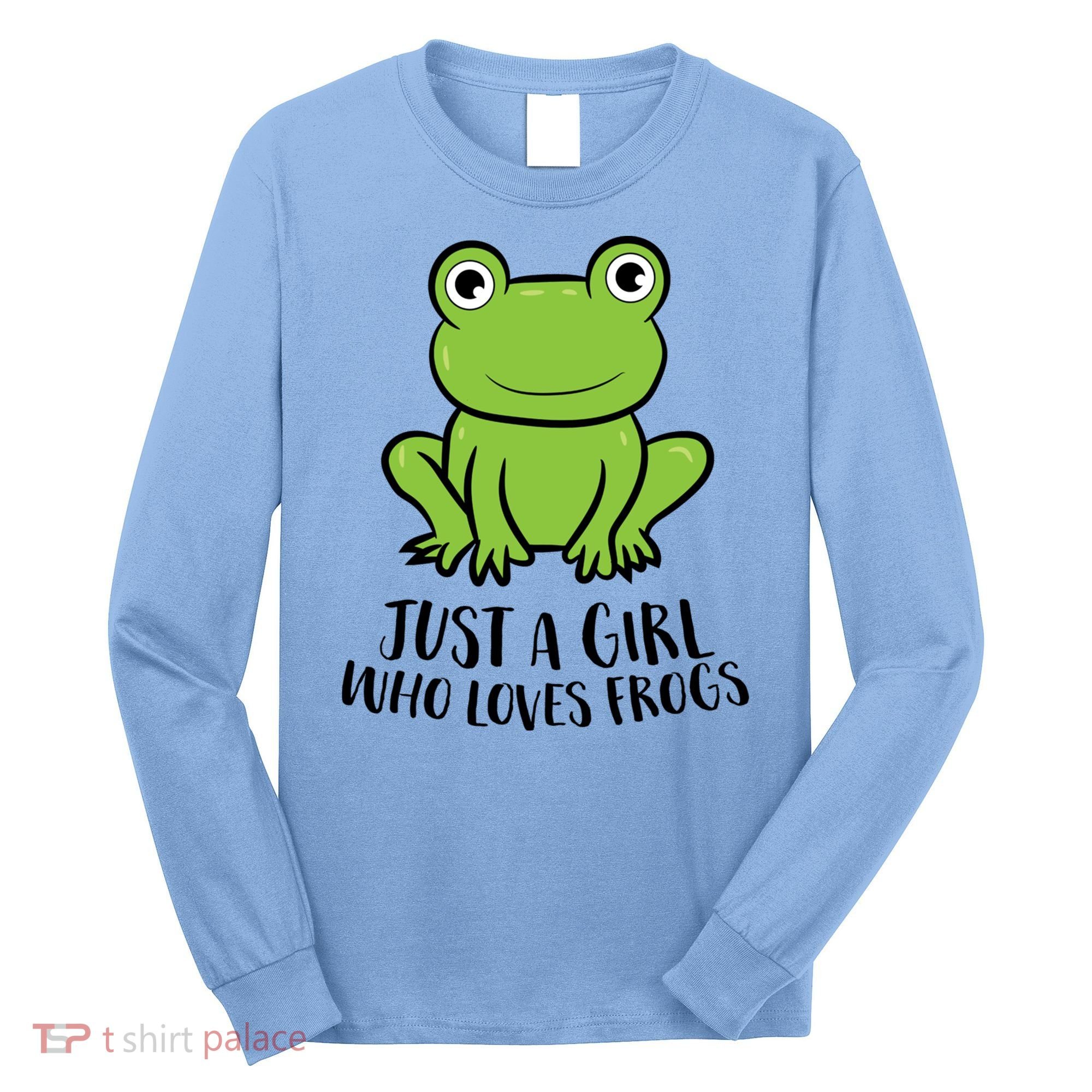 Frog I Just Really Like Frogs Funny Frog Lovers Gift Long Sleeve Shirt