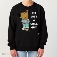 Funny IM Just A Chill Guy Meme Women's Sweatshirt thumb 0