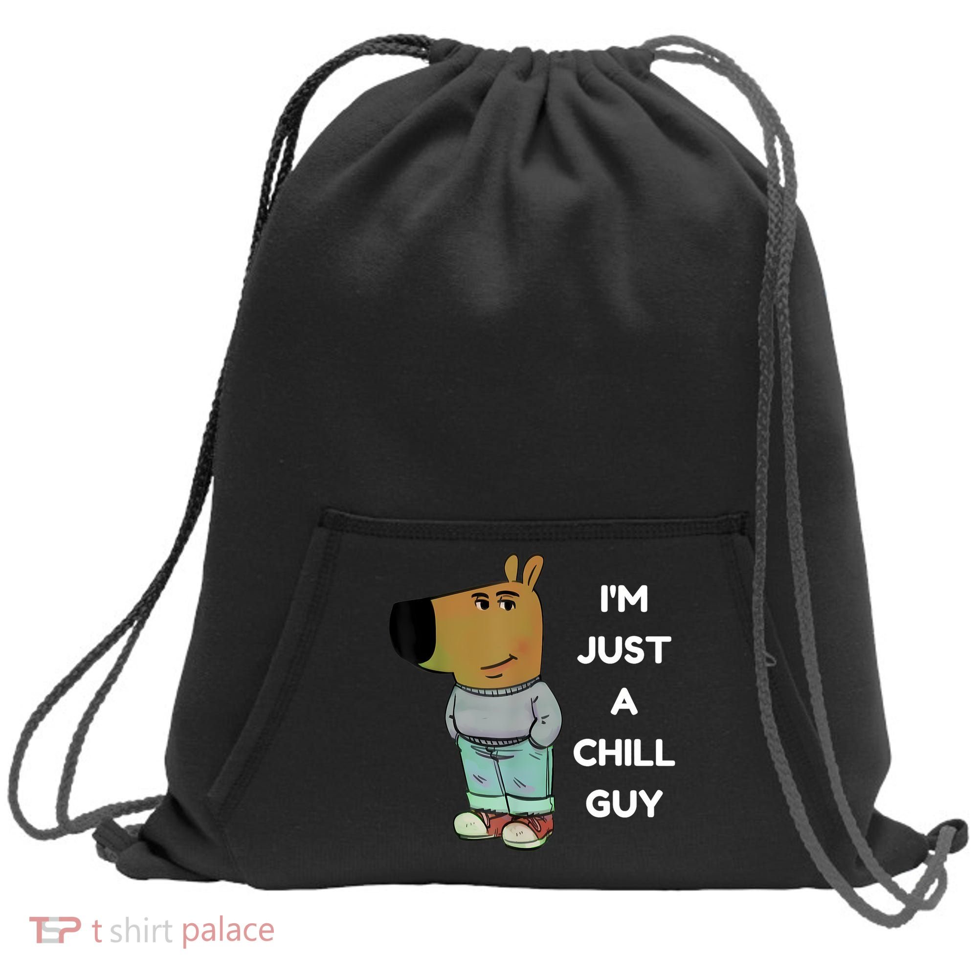Funny IM Just A Chill Guy Meme Sweatshirt Cinch Pack Bag