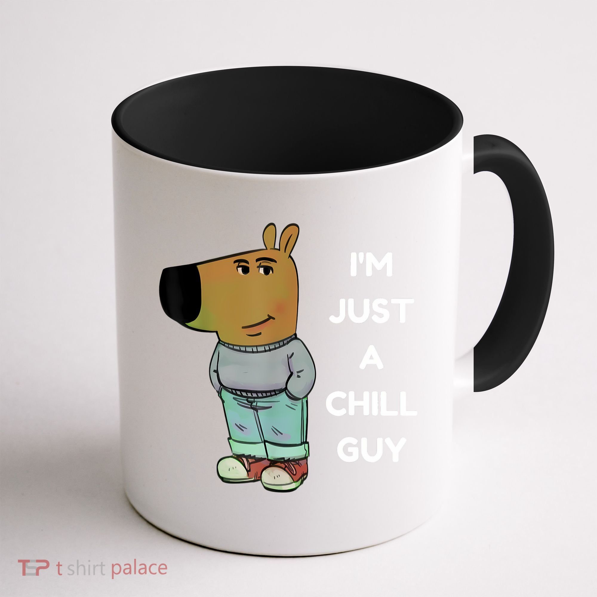 Funny IM Just A Chill Guy Meme Coffee Mug