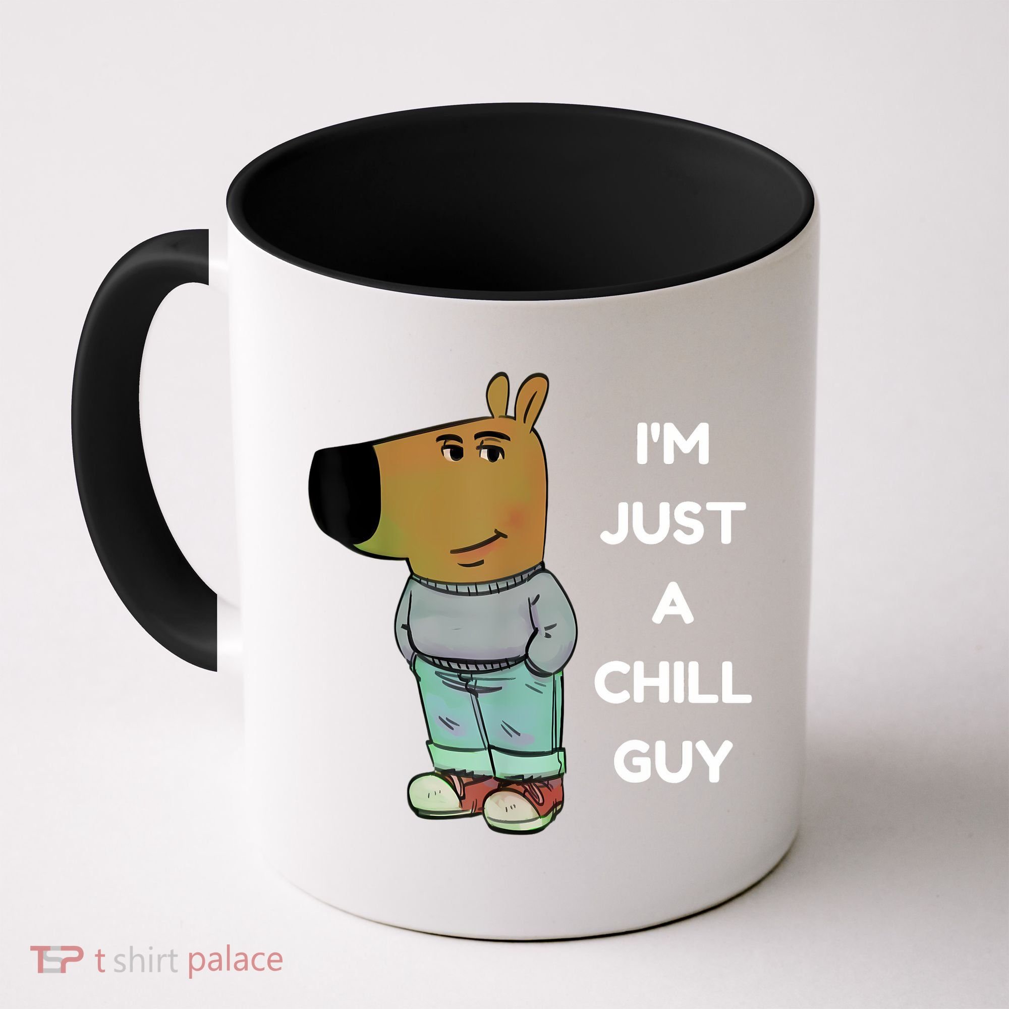 Funny IM Just A Chill Guy Meme Coffee Mug
