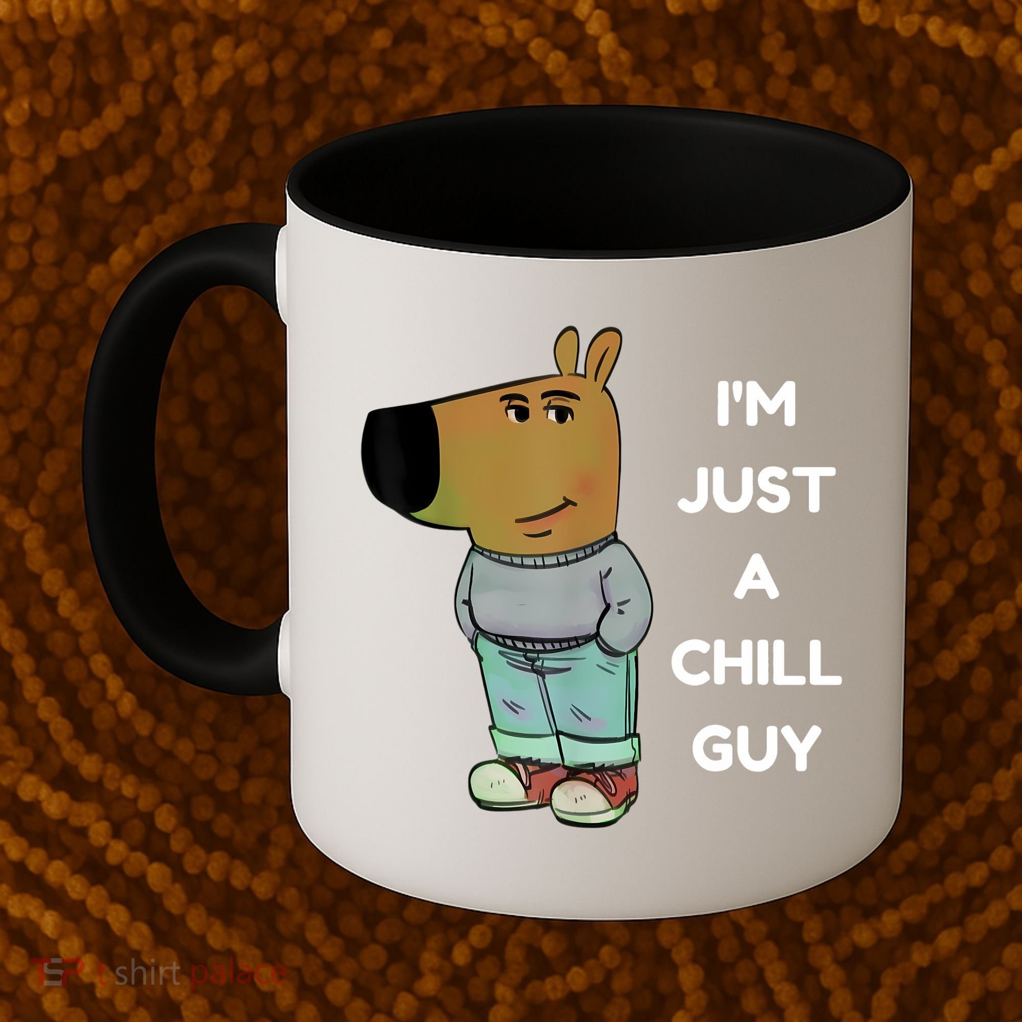 Funny IM Just A Chill Guy Meme Coffee Mug