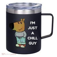 Funny IM Just A Chill Guy Meme 12oz Stainless Steel Coffee Mug thumb 0