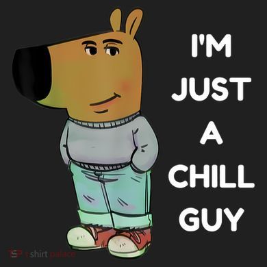 Funny IM Just A Chill Guy Meme 12oz Stainless Steel Coffee Mug
