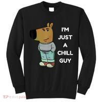 Funny IM Just A Chill Guy Meme Tall Sweatshirt thumb 0