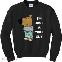 Funny IM Just A Chill Guy Meme Kids Sweatshirt thumb 0