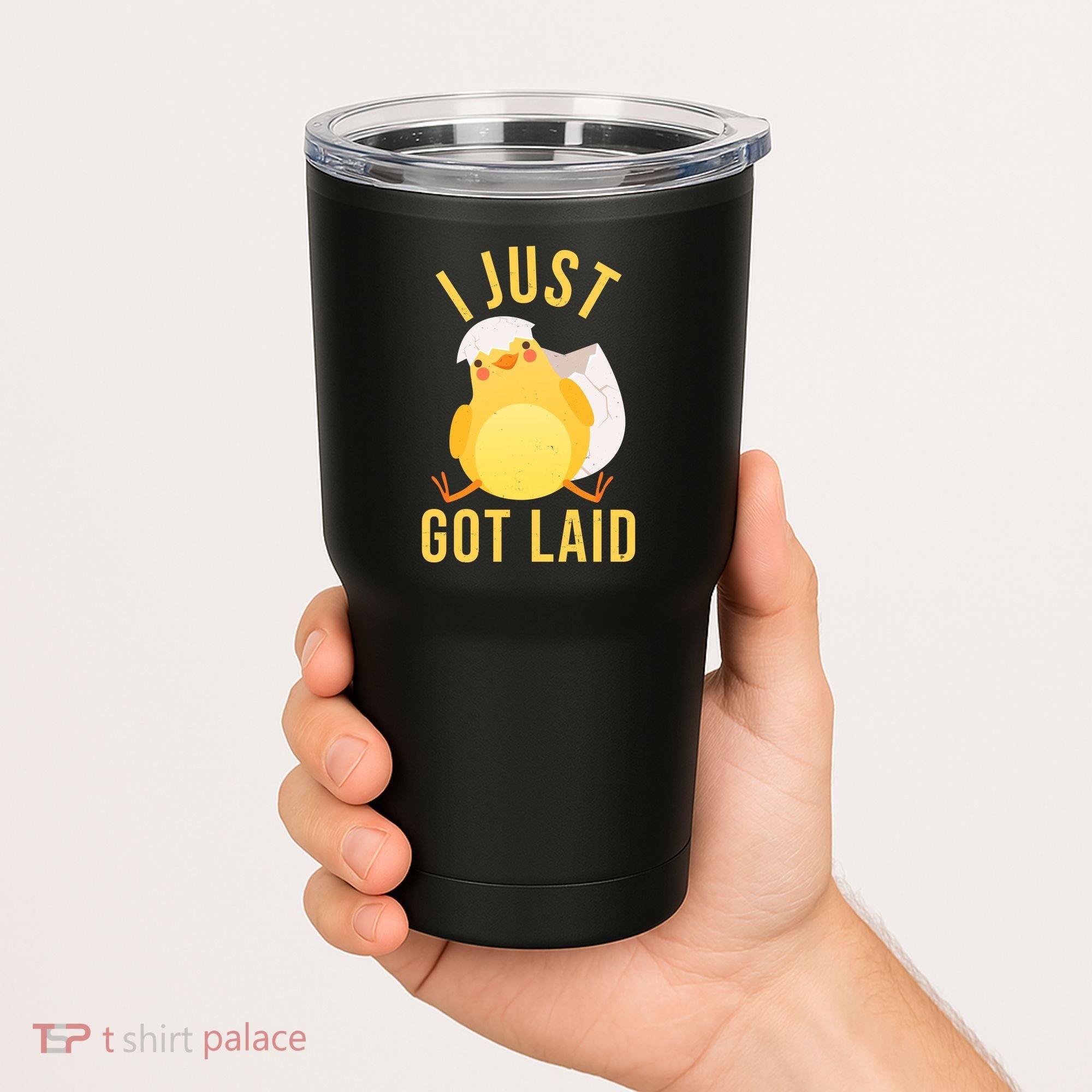 Funny I Just Got Laid Chick Tumbler