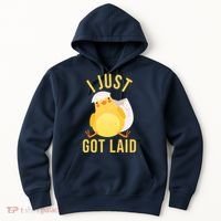 Funny I Just Got Laid Chick Hoodie thumb 0