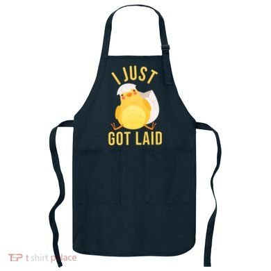Funny I Just Got Laid Chick Apron