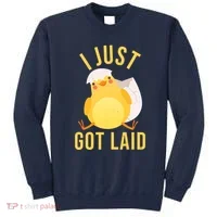 Funny I Just Got Laid Chick Sweatshirt thumb 0