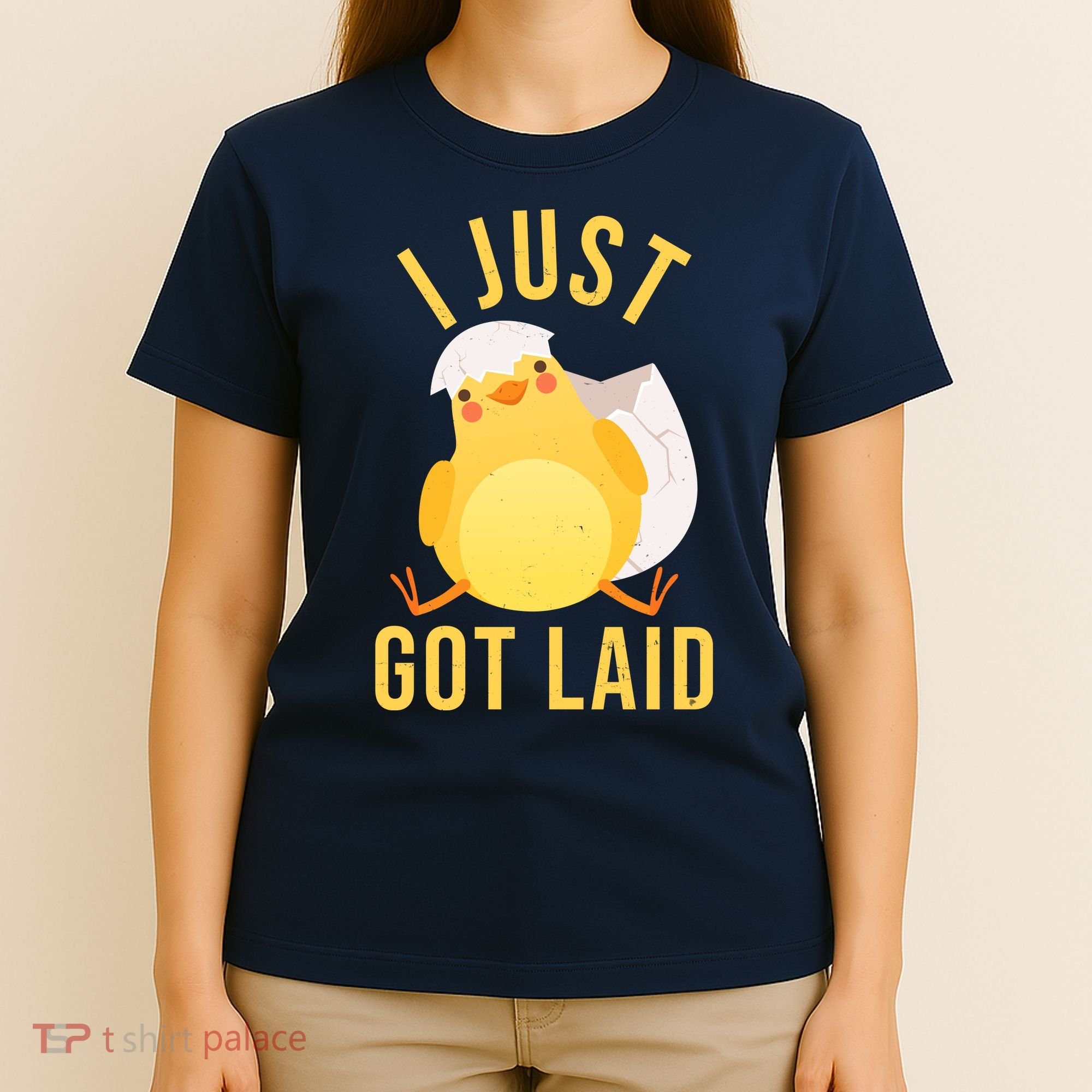 Funny I Just Got Laid Chick T-Shirt
