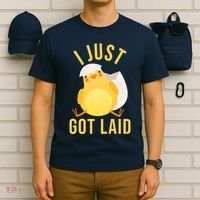 Funny I Just Got Laid Chick T-Shirt thumb 6