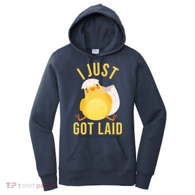 Funny I Just Got Laid Chick Women's Hoodie