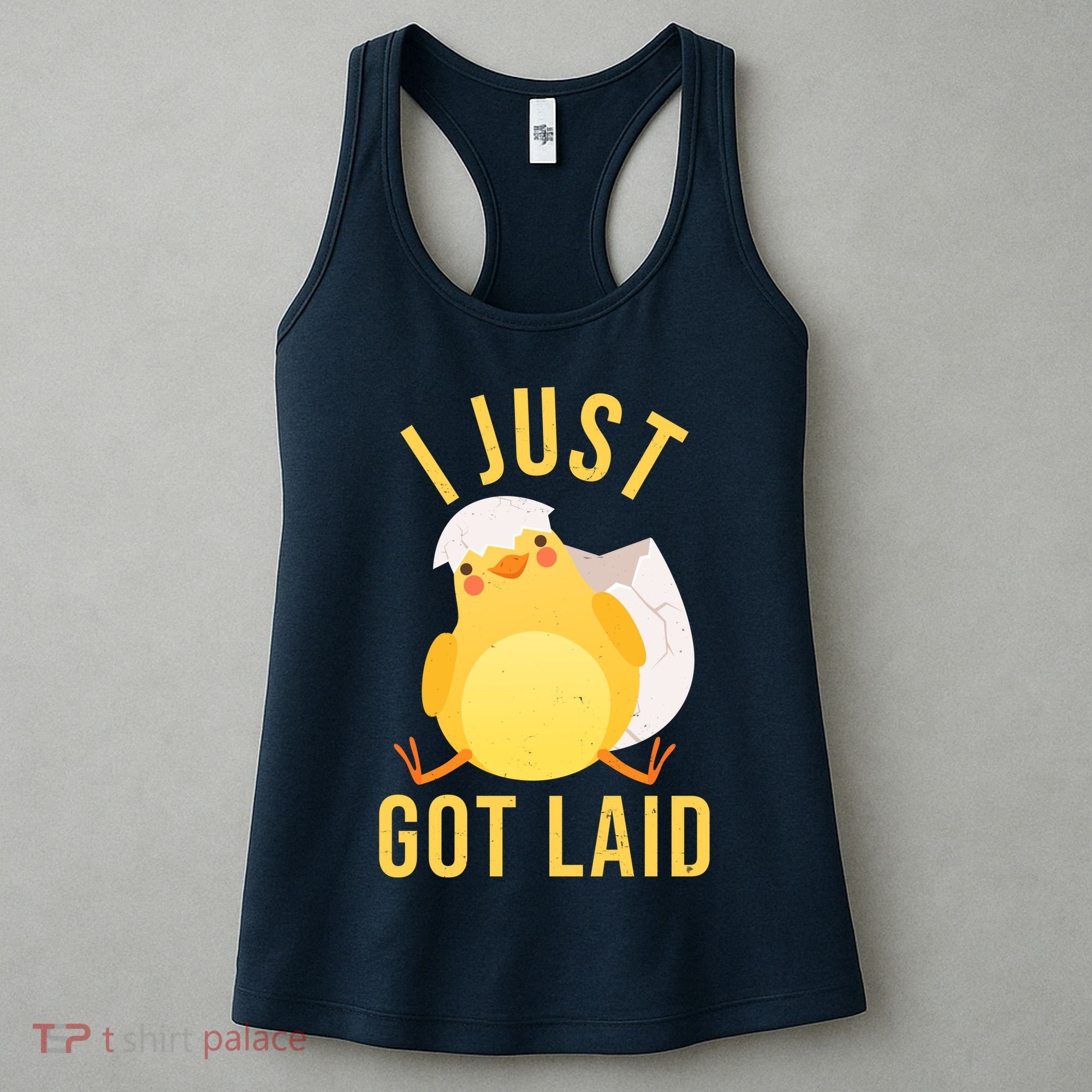 Funny I Just Got Laid Chick Women's Tank Top