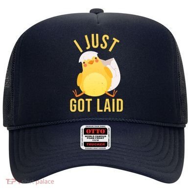 Funny I Just Got Laid Chick Hat