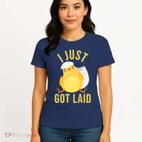 Funny I Just Got Laid Chick Women's T-Shirt thumb 4