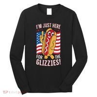 Funny IM Just Here For The Glizzies Long Sleeve Shirt thumb 0