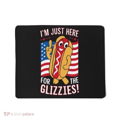 Funny IM Just Here For The Glizzies Mousepad