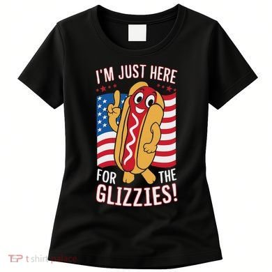 Funny IM Just Here For The Glizzies Women's T-Shirt