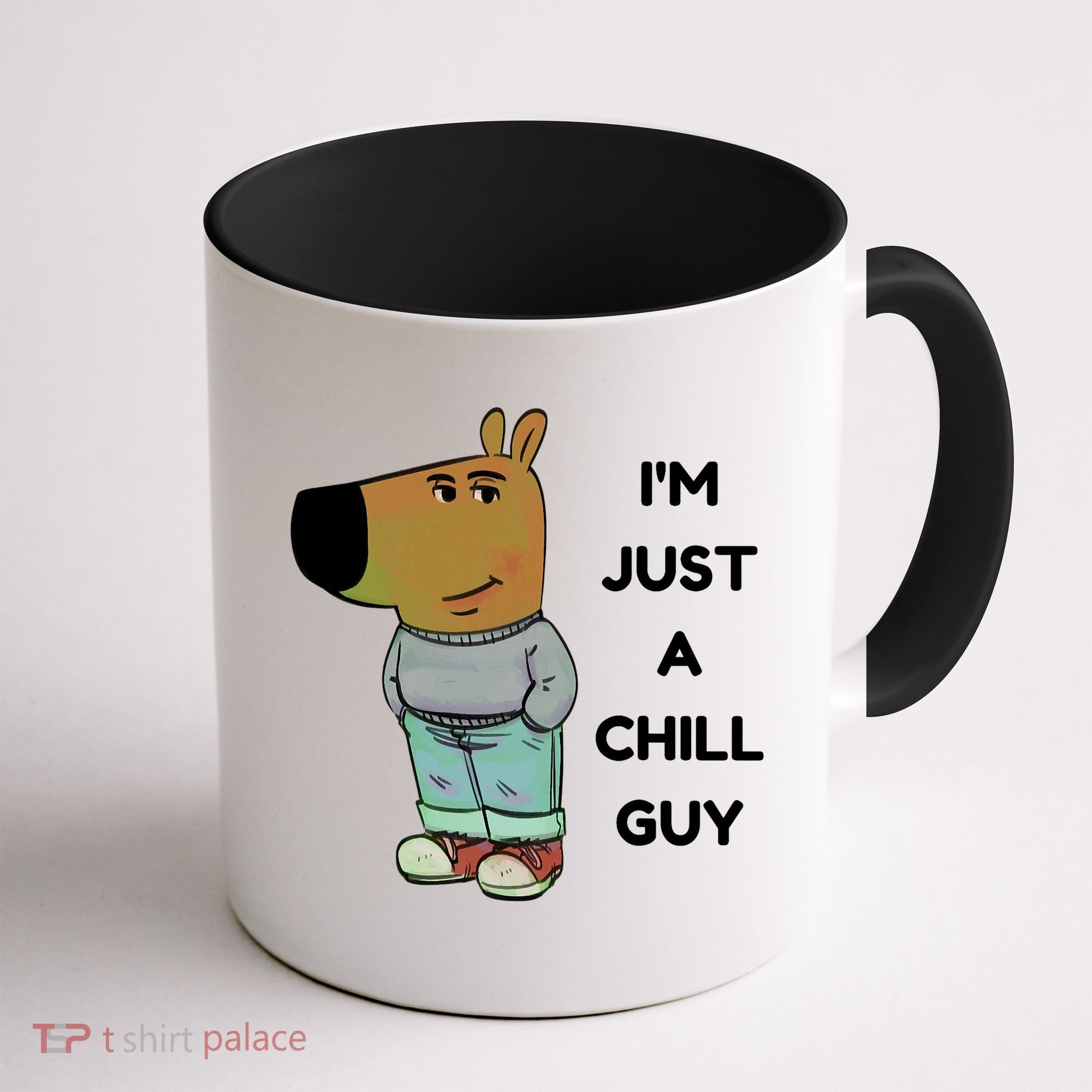 Funny IM Just A Chill Guy Meme Coffee Mug