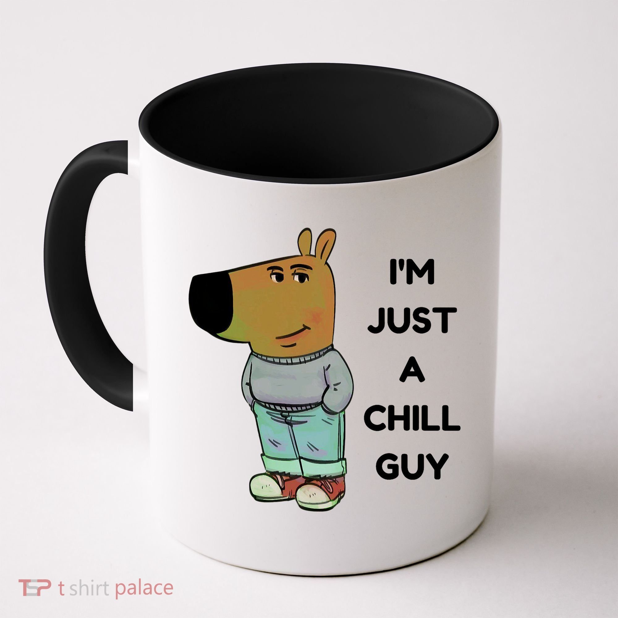 Funny IM Just A Chill Guy Meme Coffee Mug