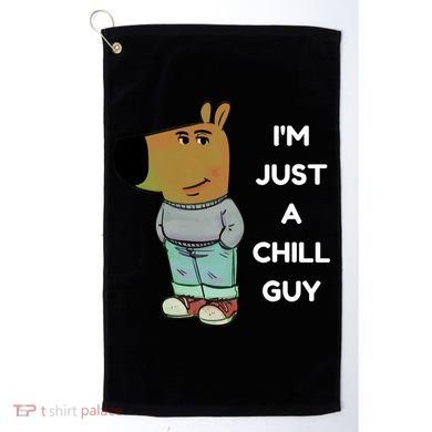 Funny IM Just A Chill Guy Meme Golf Towel