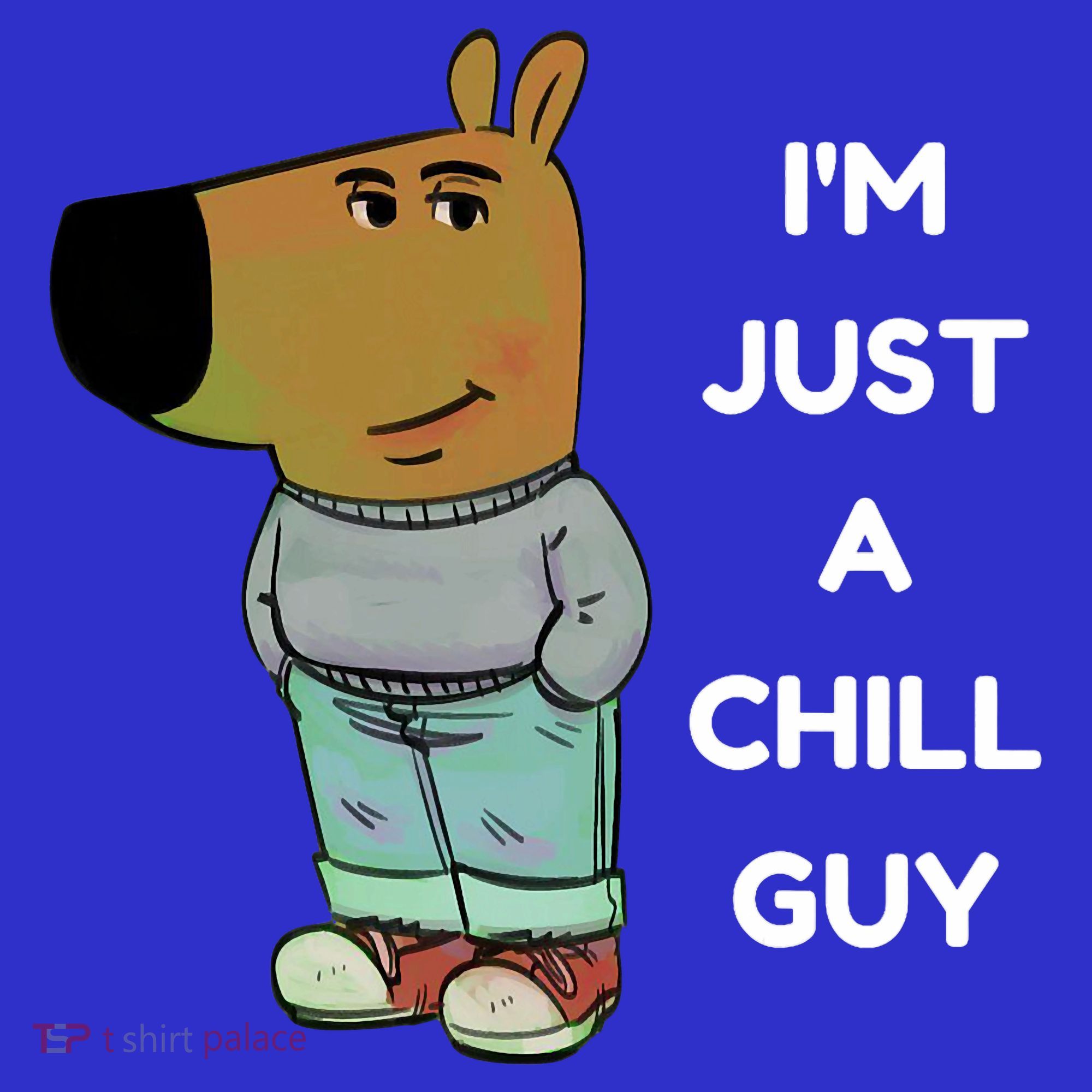 Funny IM Just A Chill Guy Meme Coaster