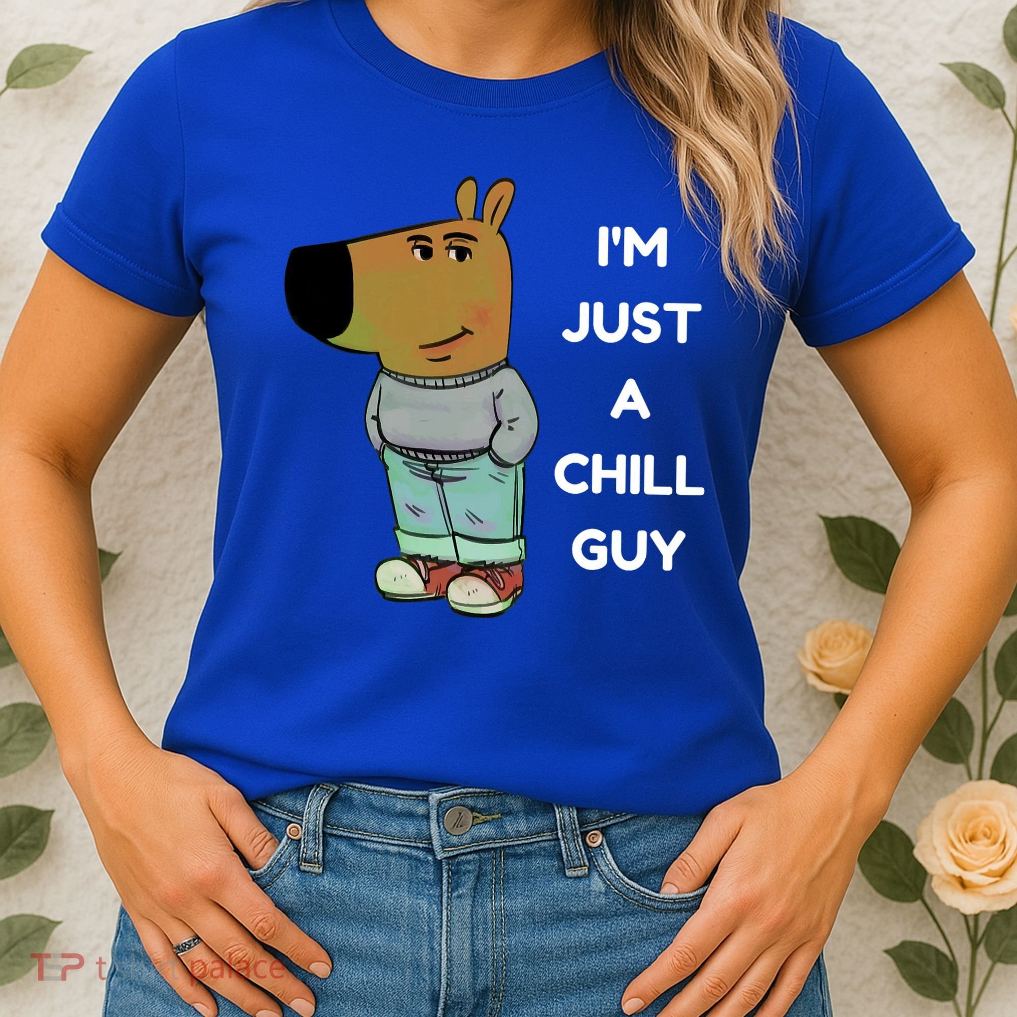 Funny IM Just A Chill Guy Meme Women's T-Shirt