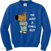Funny IM Just A Chill Guy Meme Kids Sweatshirt thumb 0