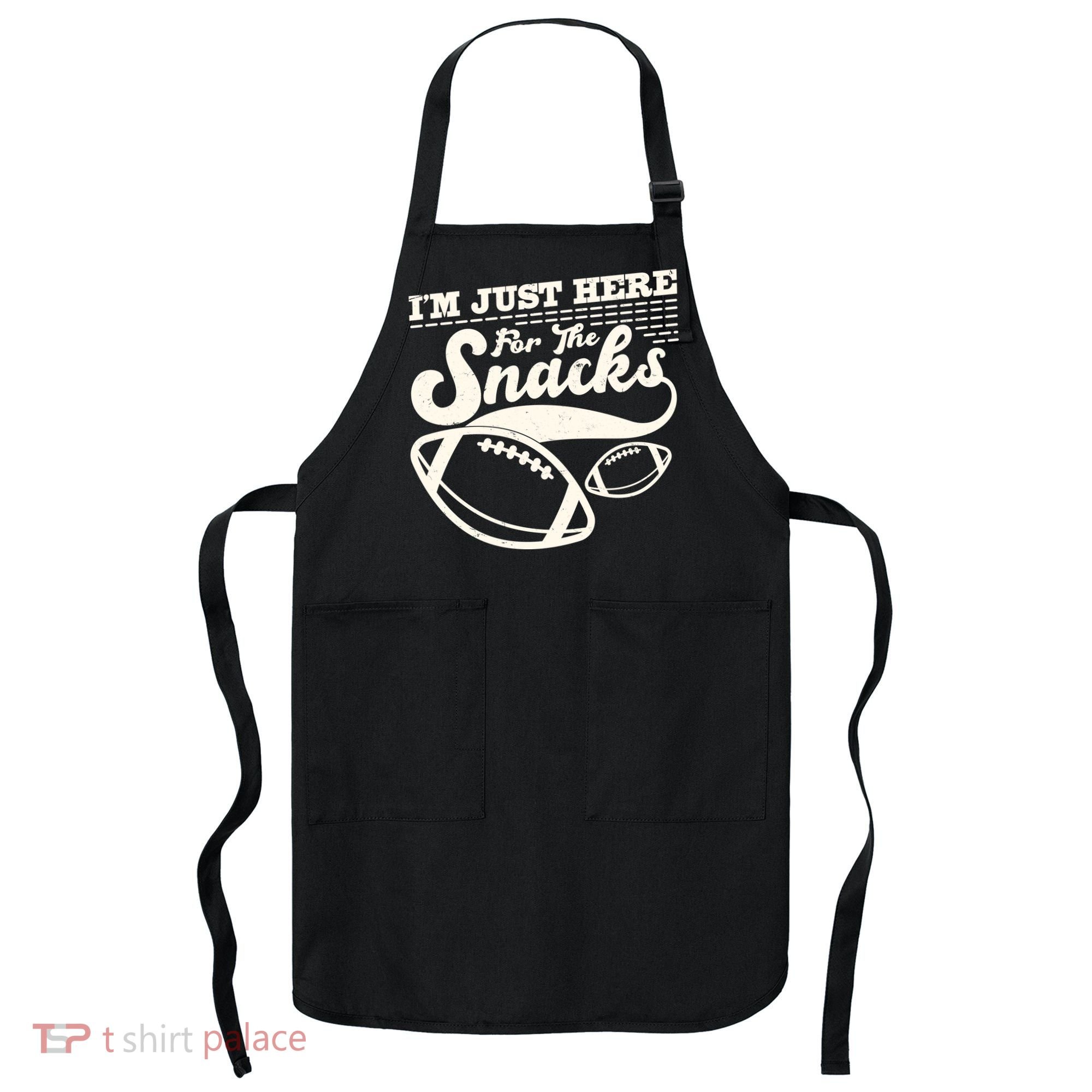 Funny I'm Just Here For The Snacks Apron