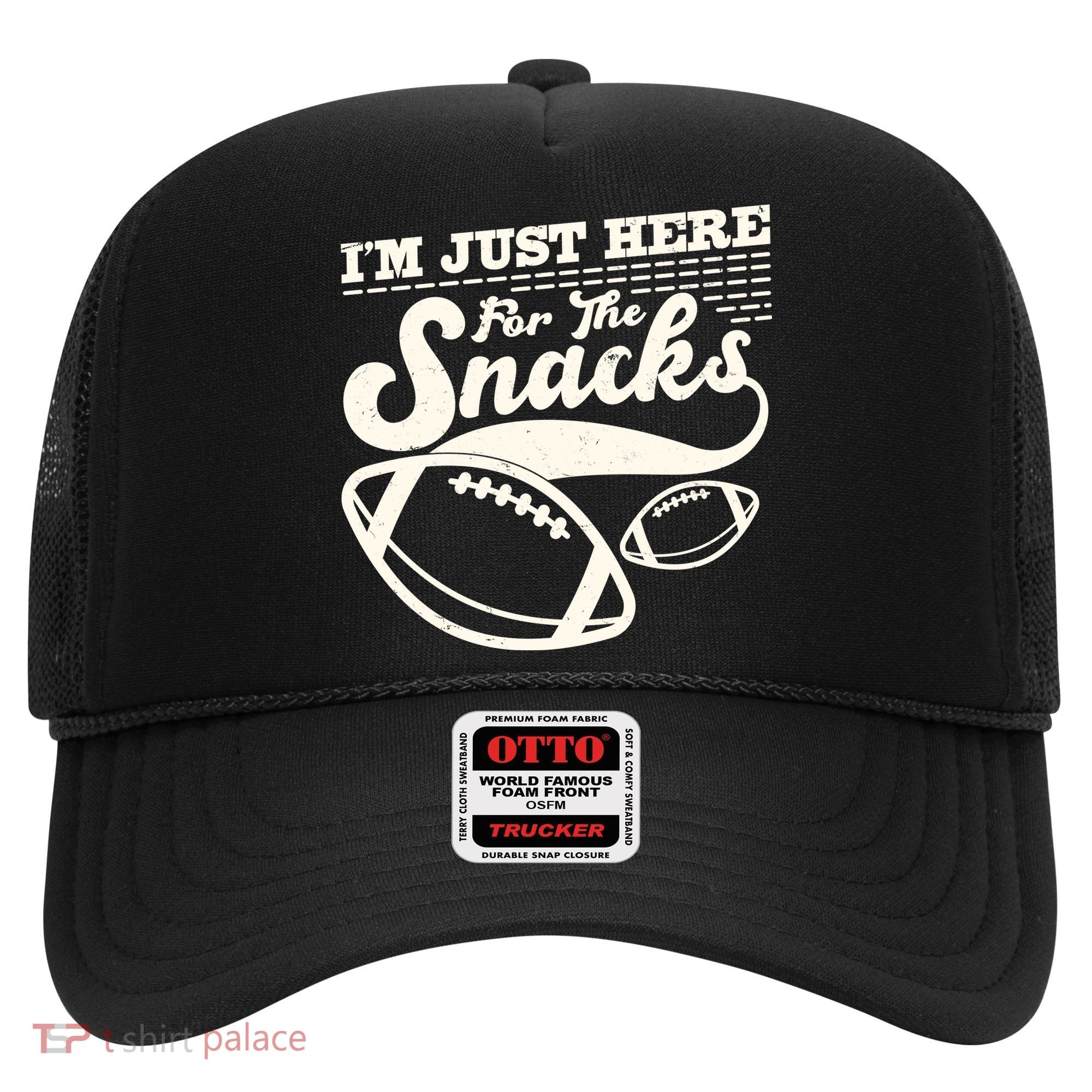 Funny I'm Just Here For The Snacks Hat
