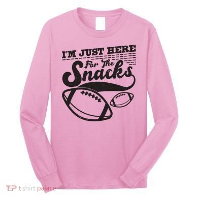Funny I'm Just Here For The Snacks Long Sleeve Shirt