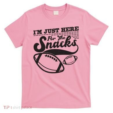 Funny I'm Just Here For The Snacks T-Shirt