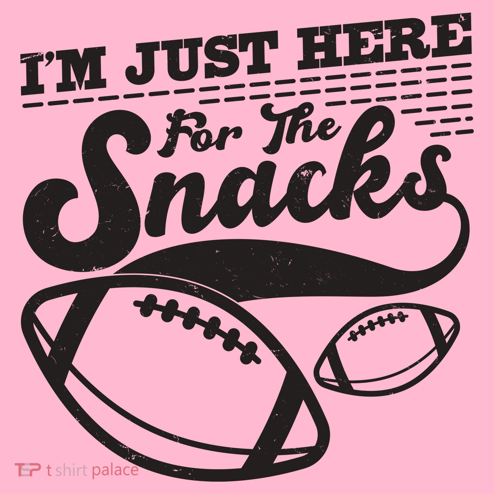 Funny I'm Just Here For The Snacks T-Shirt