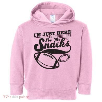 Funny I'm Just Here For The Snacks Toddler Hoodie