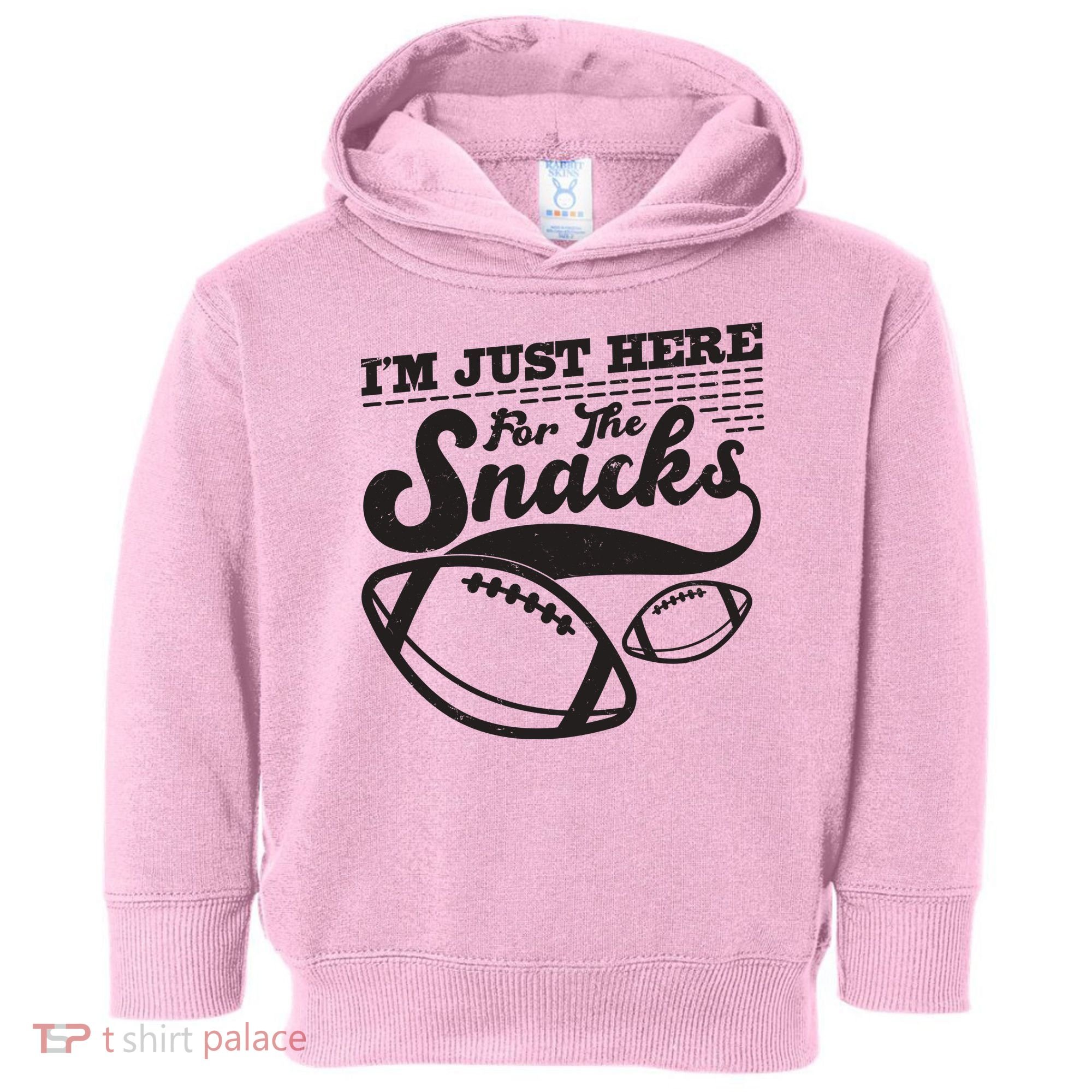 Funny I'm Just Here For The Snacks Toddler Hoodie