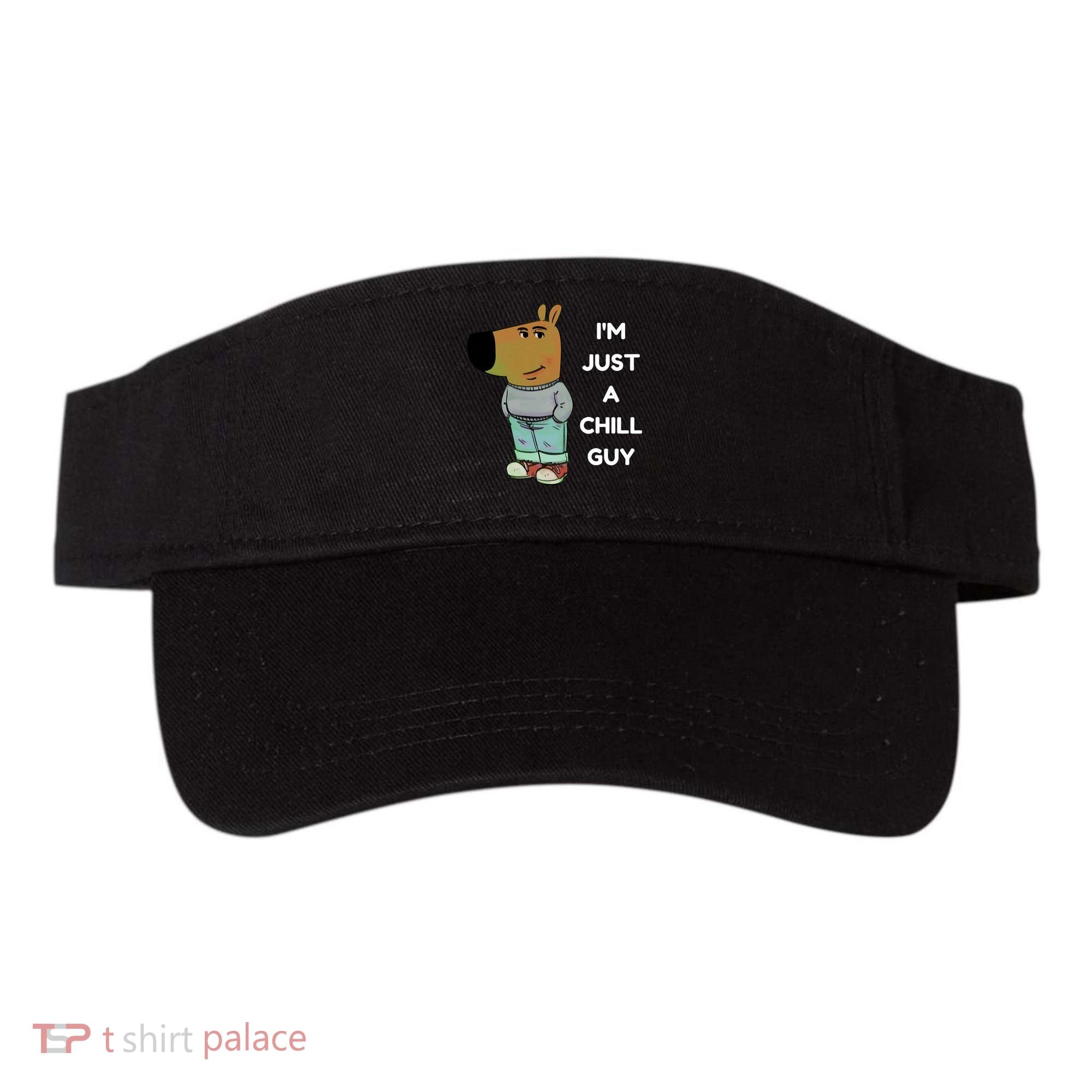 Funny Im Just A Chill Guy Meme Visor