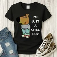 Funny Im Just A Chill Guy Meme Women's T-Shirt thumb 3