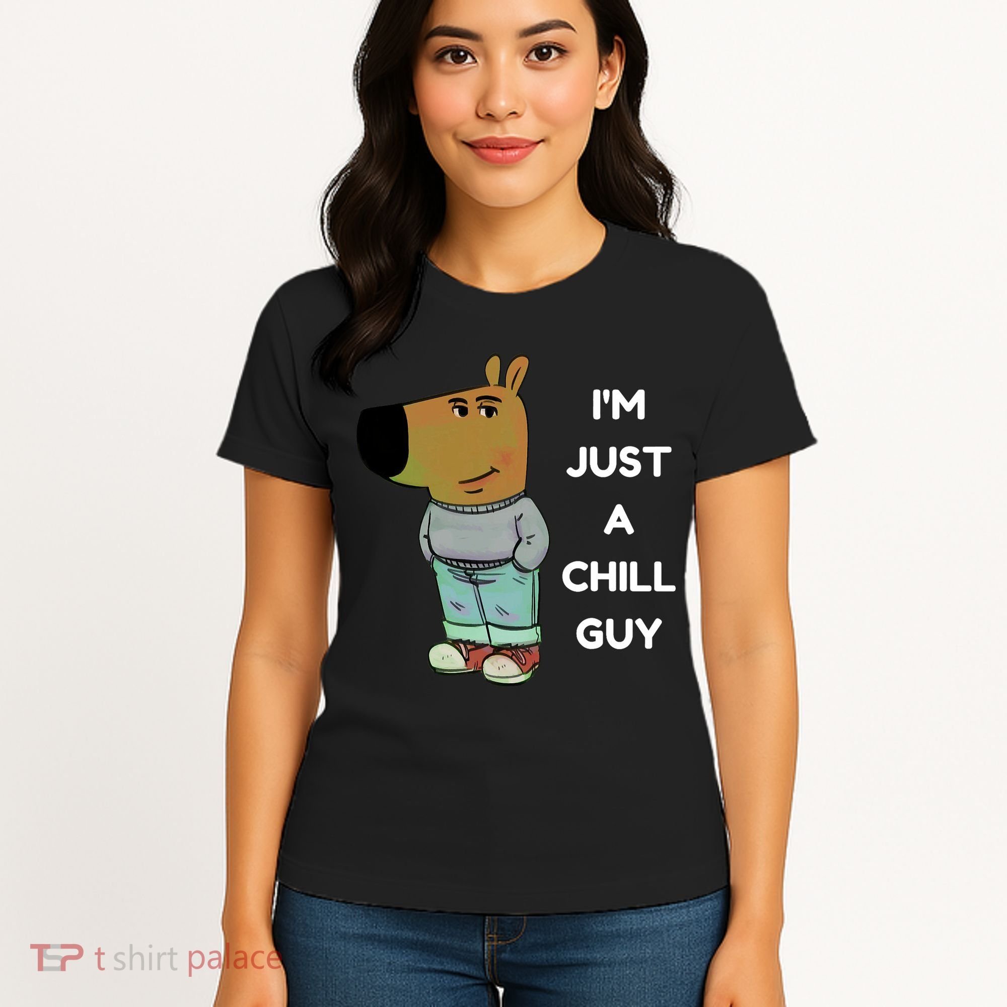 Funny Im Just A Chill Guy Meme Women's T-Shirt