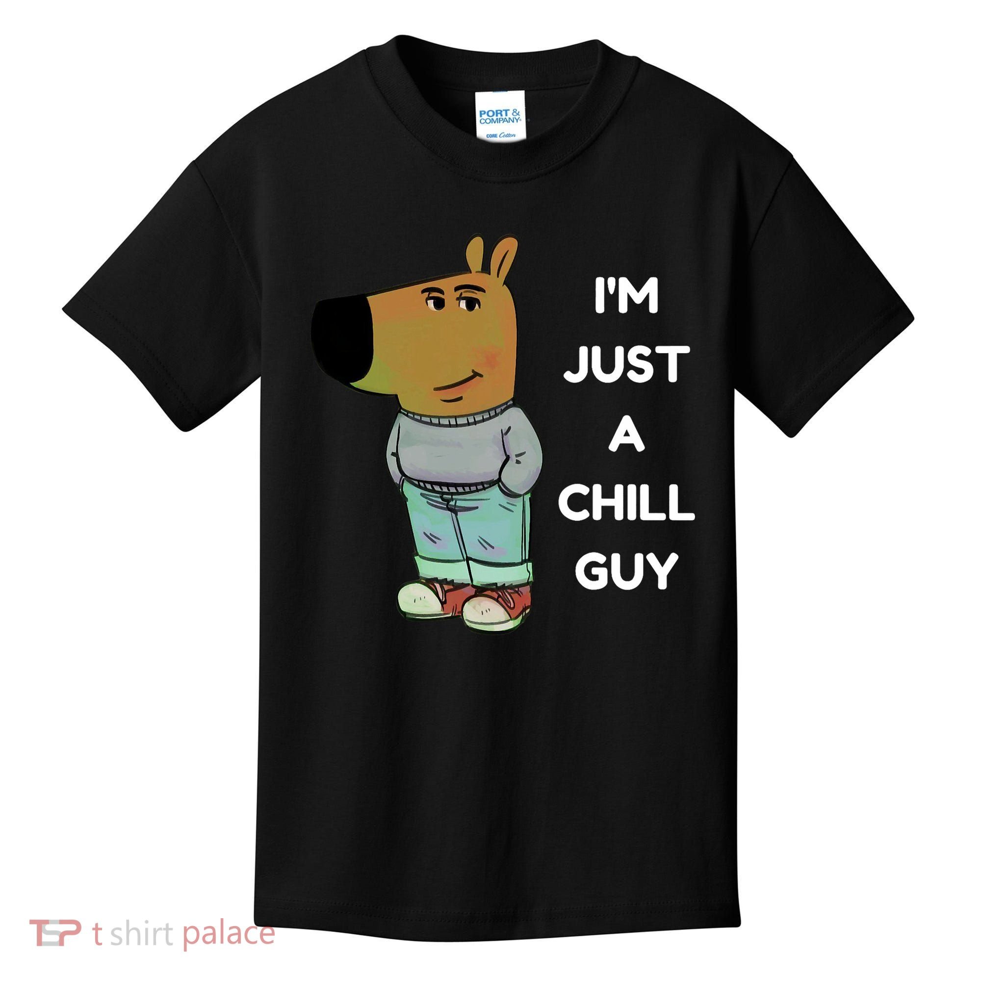 Funny Im Just A Chill Guy Meme Kids T-Shirt