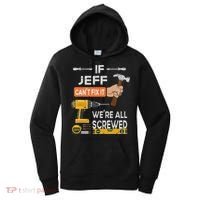 Funny If Jeff can't fix it, we're all screwed handyman Women's Hoodie thumb 0