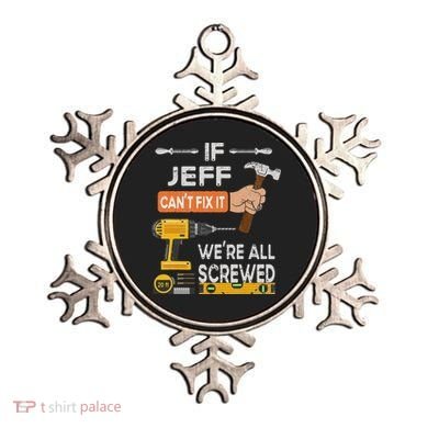 Funny If Jeff can't fix it, we're all screwed handyman Ornament
