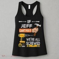 Funny If Jeff can't fix it, we're all screwed handyman Women's Tank Top thumb 3