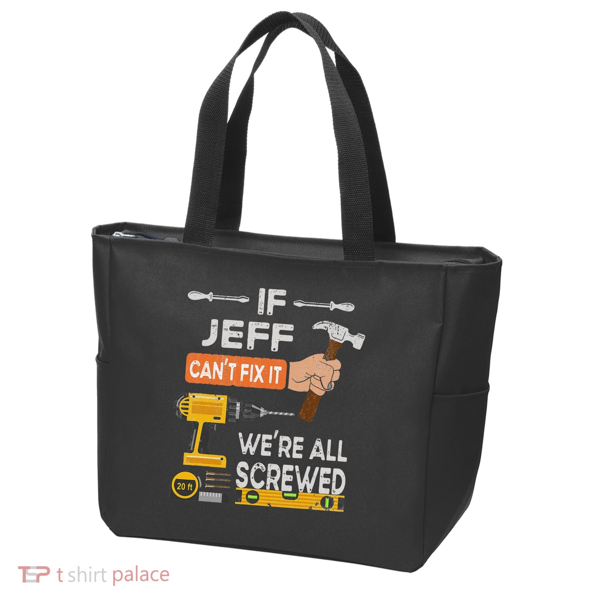 Funny If Jeff can't fix it, we're all screwed handyman Tote Bag