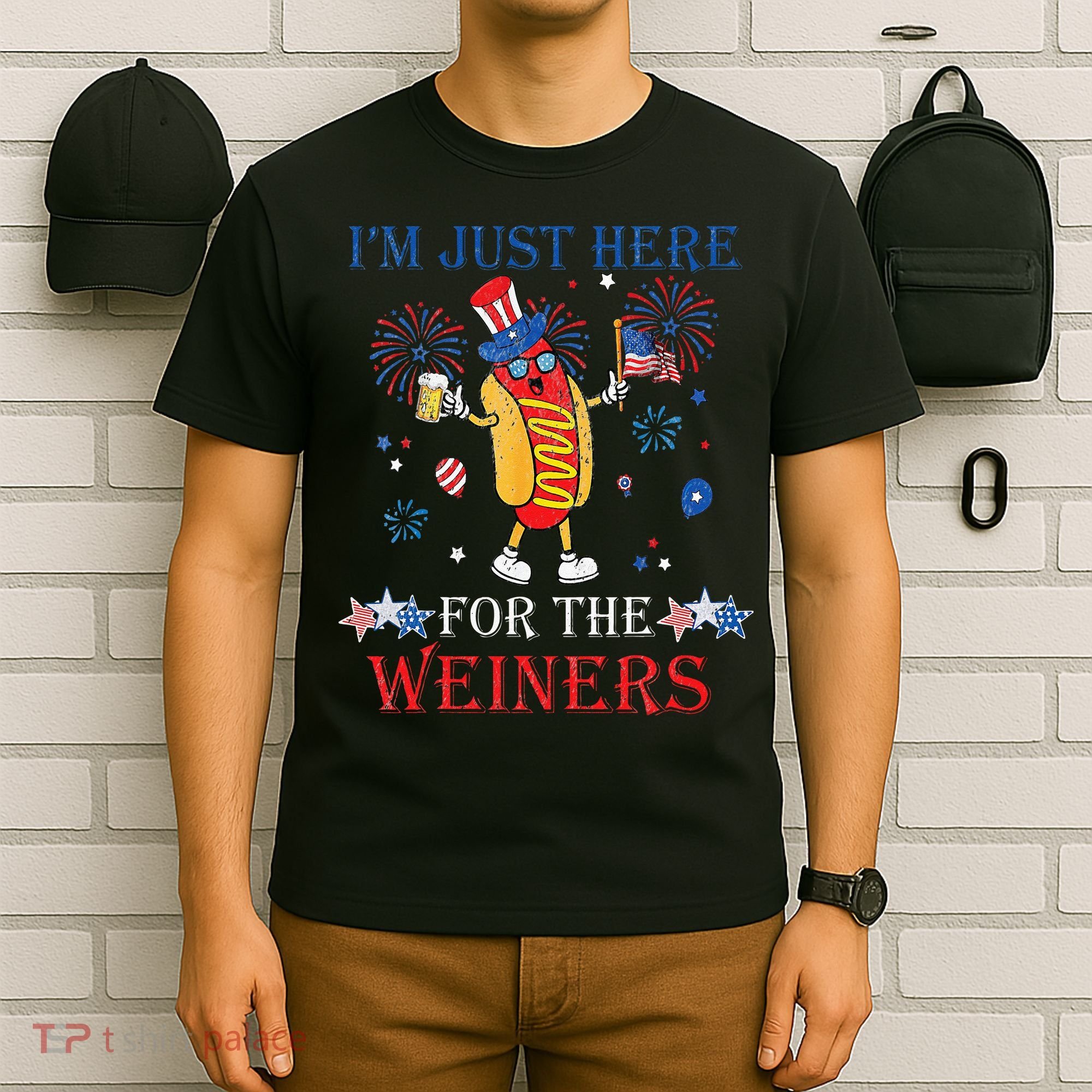 Funny Im Just Here For The Wieners 4Th Of July T-Shirt