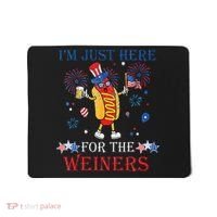Funny Im Just Here For The Wieners 4Th Of July Mousepad thumb 0