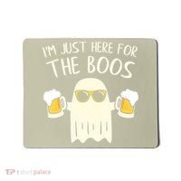 Funny Im Just Here For The Boos Shirt Gift Halloween Ghost Mousepad thumb 0