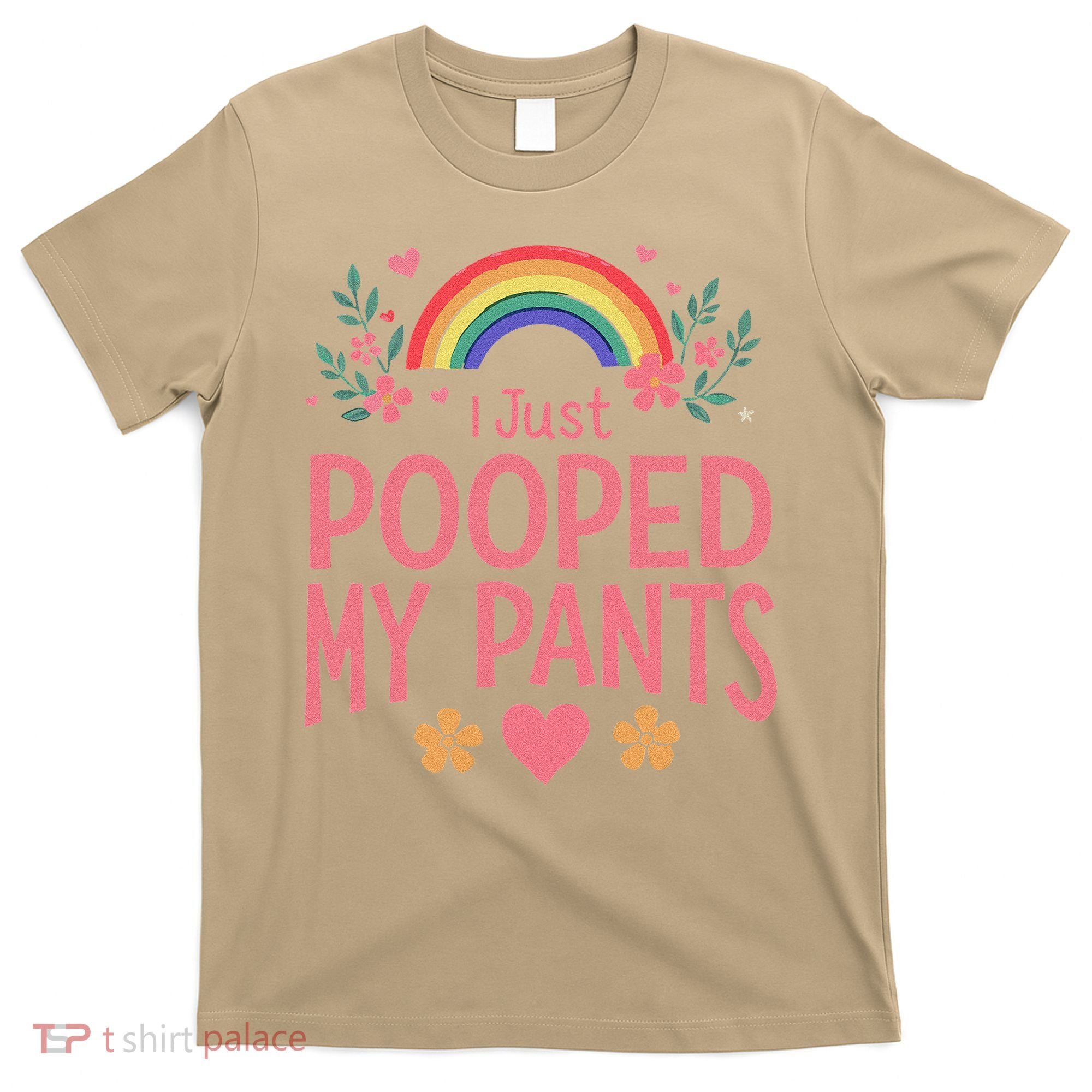 Funny I Just Pooped My Pants Humor Meme Funny Adult Joke T-Shirt